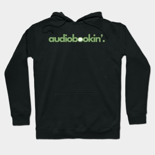 Audiobookin' period - Green Logo Hoodie